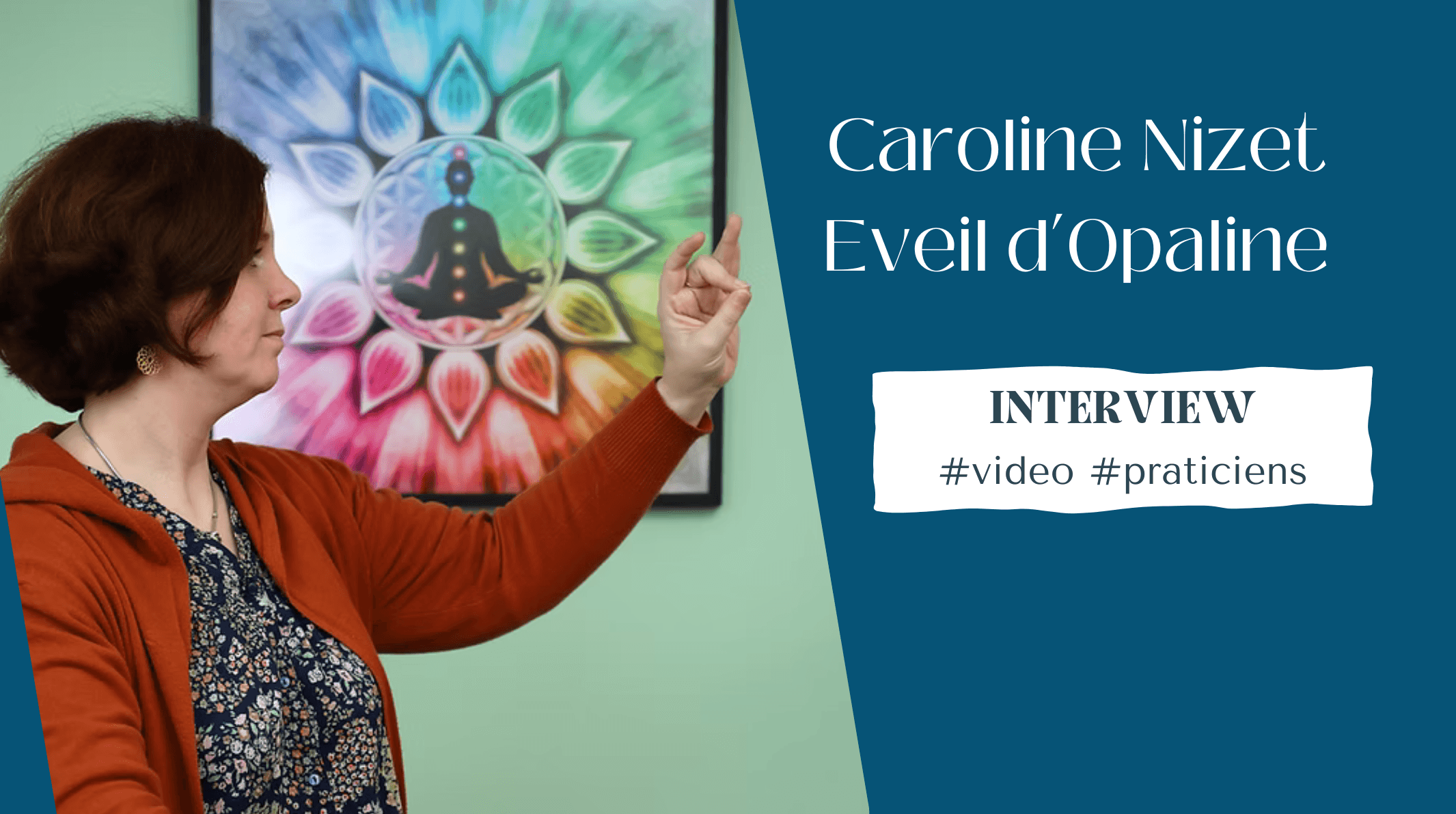 caroline nizet eveil d'opaline magnetisme soins energetiques emotions burn out methode jmv siriusandyou